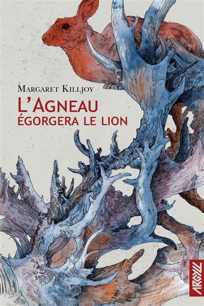 L’agneau égorgera le lion, de Margaret&nbsp;Killjoy