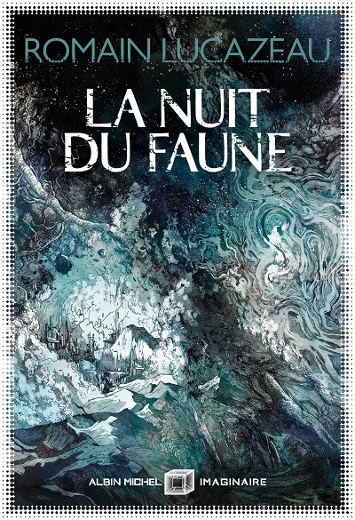 La nuit du faune, de Romain&nbsp;Lacuzeau