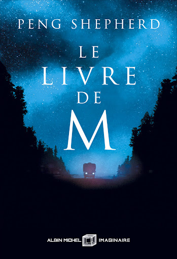 Le Livre de M, de Peng&nbsp;Shepherd