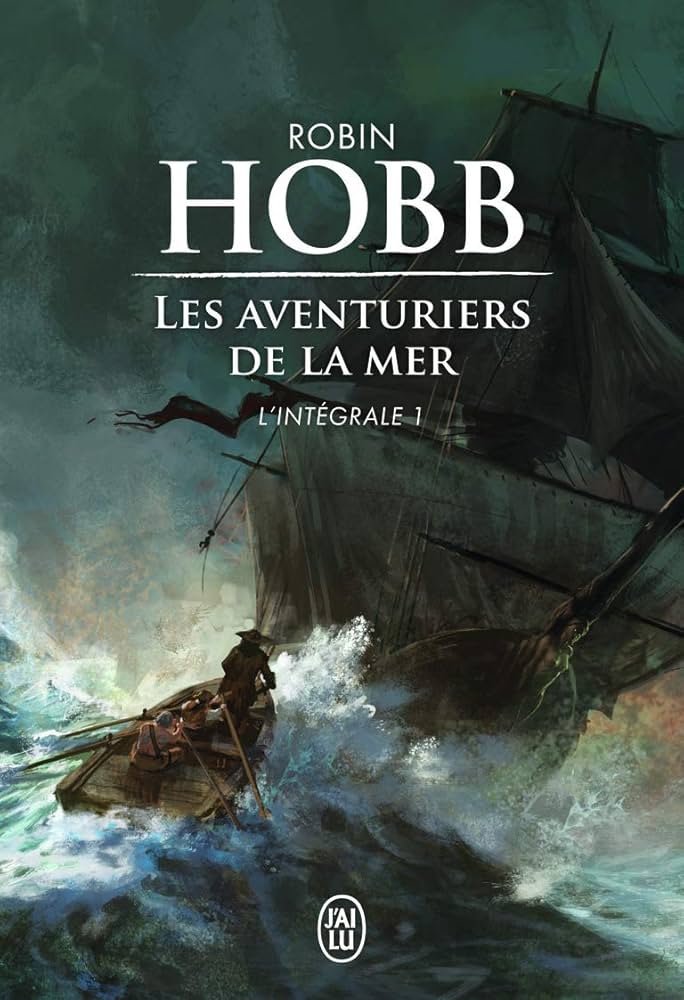Les aventuriers de la mer intégrale 1, de Robin&nbsp;Hobb
