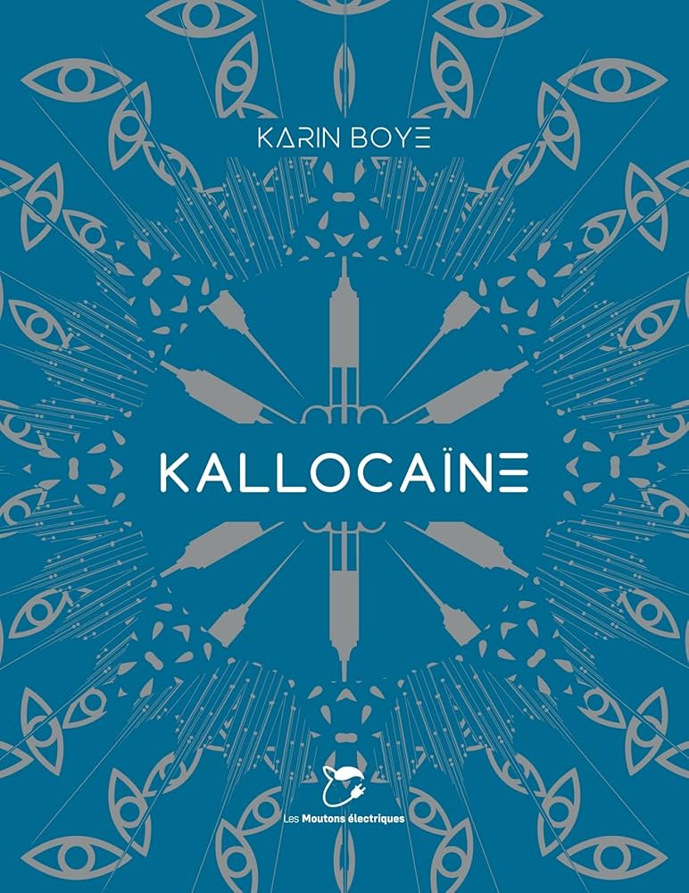 Kallocaïne, de Karin&nbsp;Boye