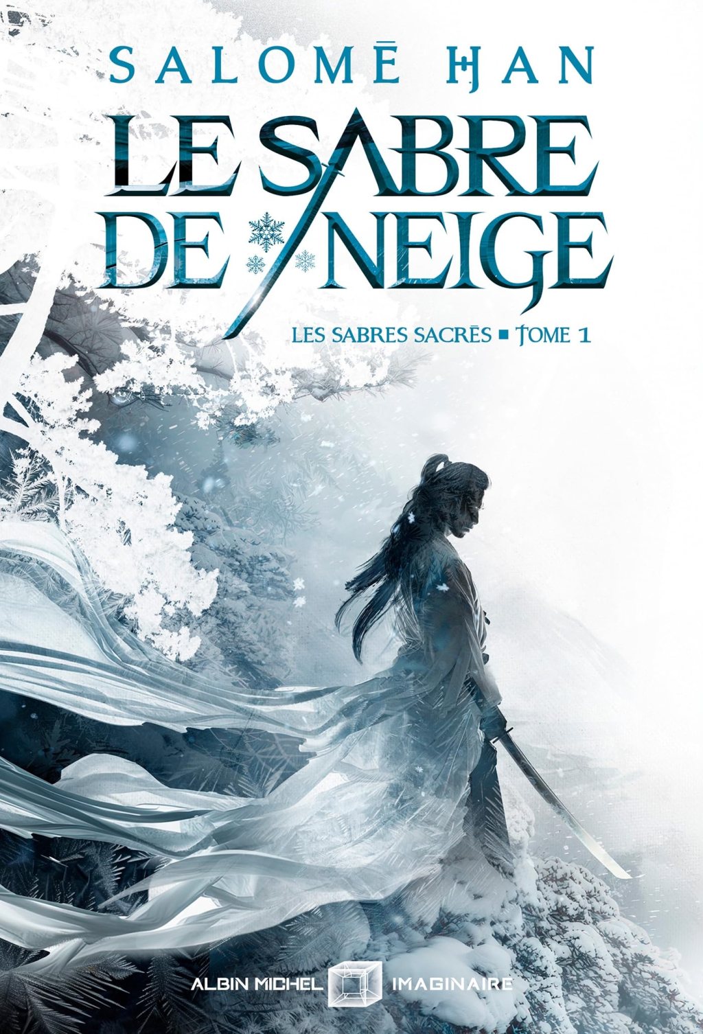Le sabre de neige, de Salomé&nbsp;Han