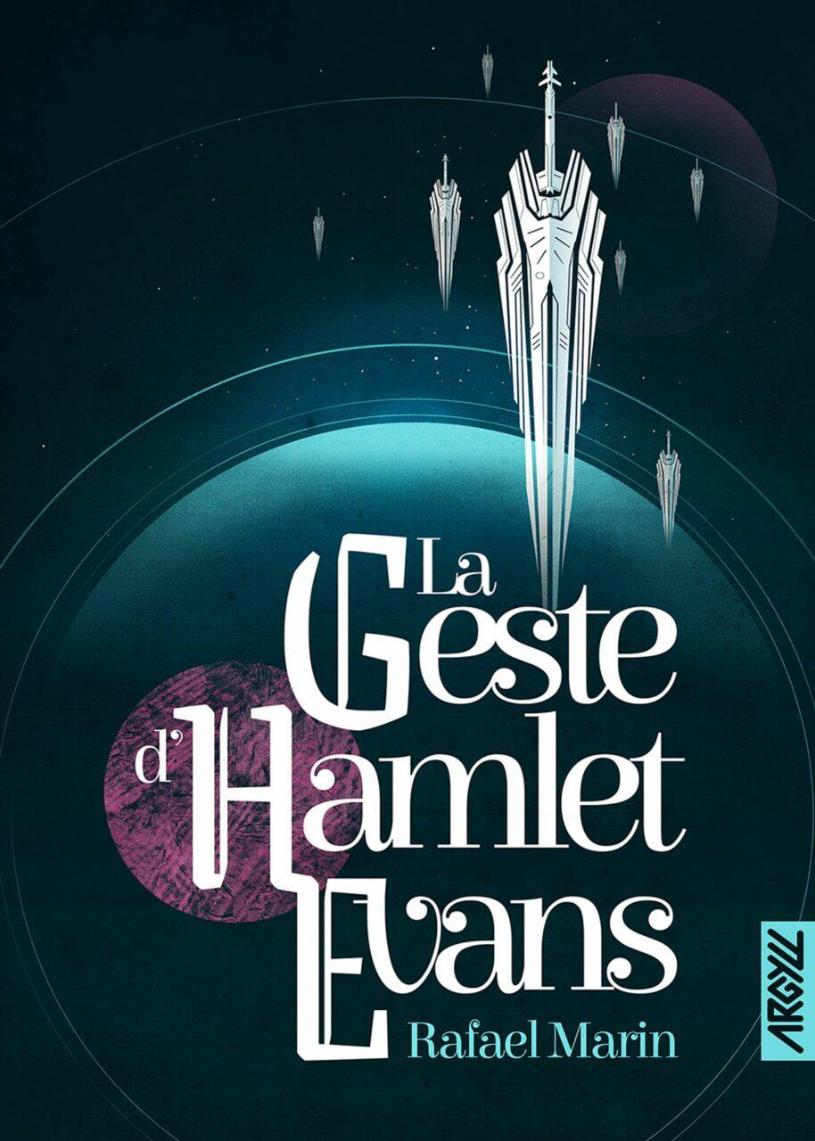 La Geste d’Hamlet Evans, de Rafael&nbsp;Marín