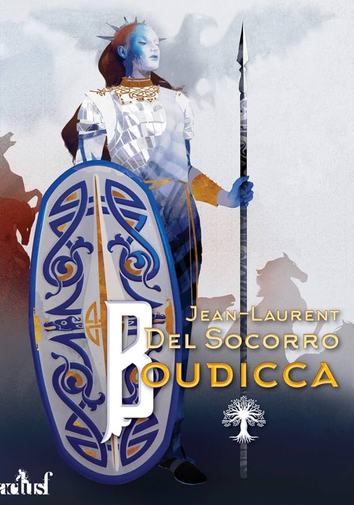 Boudicca, de Jean-Laurent del&nbsp;Socorro